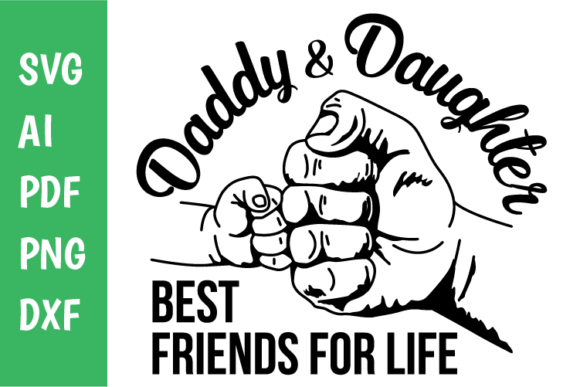 Download Daddy &amp; Daughter Best Friends Svg - Premium Resources